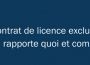 Contrat de licence exclusive, ça rapporte quoi et combien ?