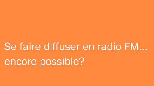 Se faire diffuser en radio FM